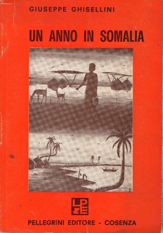 Un anno in Somalia. Con prefazione di Aldo Onorati