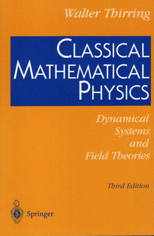 Classical mathematical physics. Dynamical systems and field theories. Third edition