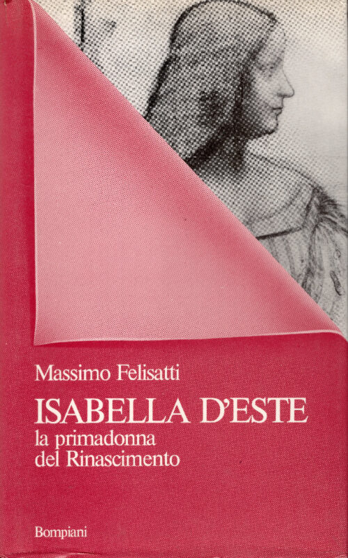 Isabella D'Este. La primadonna del Rinascimento