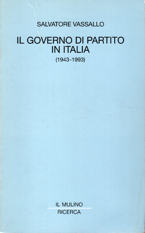 Il Governo di Partito in Italia (1943-1993).