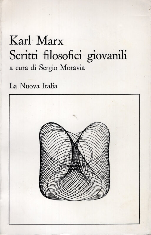 Scritti filosofici giovanili. Introduzione e commento di S. Moravia