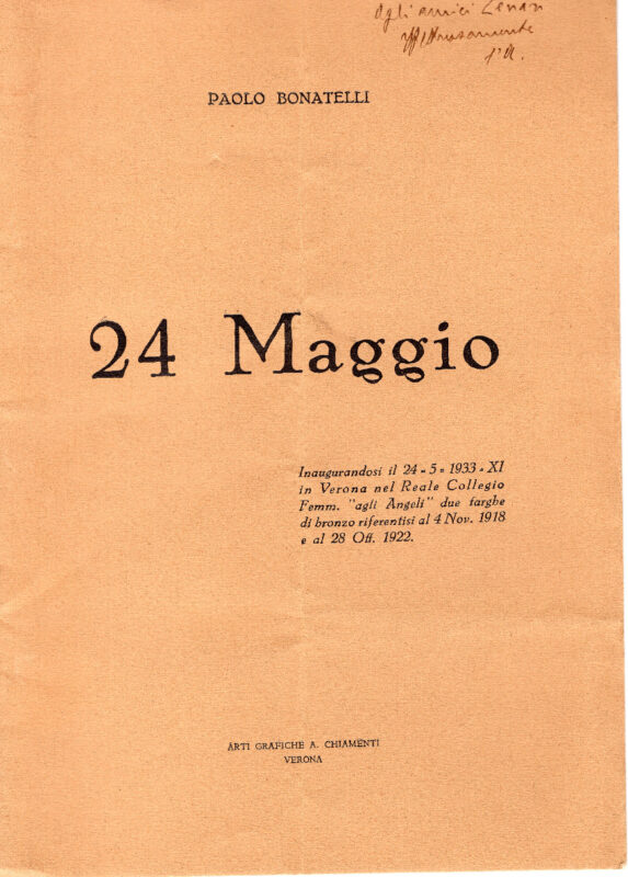 24 maggio: inaugurandosi il 24-5-1933 11. in Verona nel Reale Collegio Femm. "agli Angeli" due targhe di bronzo riferentisi al 4 Nov. 1918 e al 28 Ott. 1922