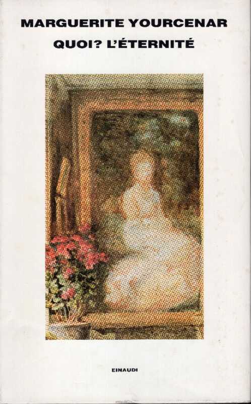 Quoi? L'eternité Traduzione di Graziella Cillario