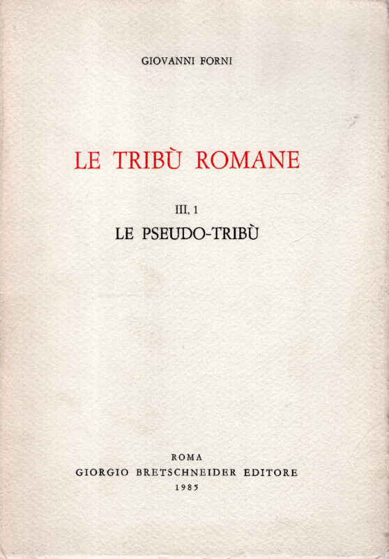 Le tribù romane. III 1, Le pseudo-tribù