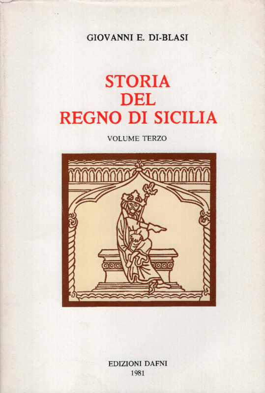 Storia del regno di Sicilia. Dall'epoca oscura e favolosa sino al 1774. Volume primo, secondo e terzo.