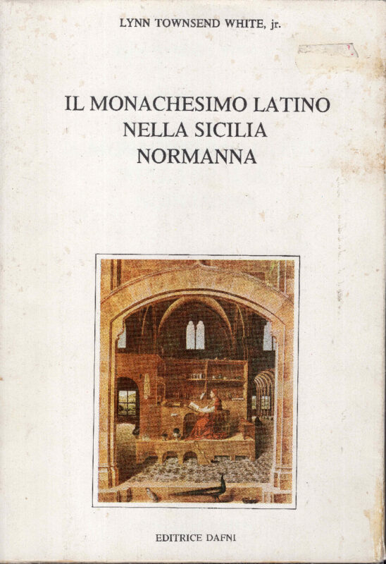 Il monachesimo latino nella Sicilia normanna. Traduzione di Andrea Chersi. Presentazione di Giovanni Marletta