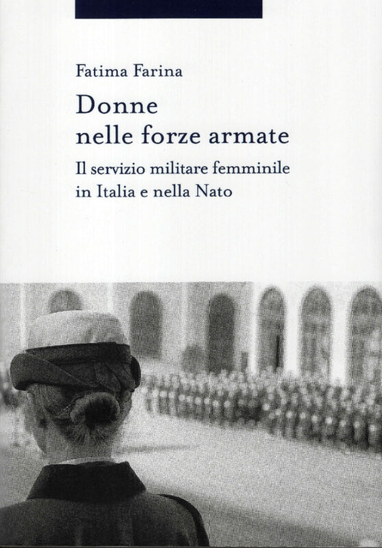 Donne nelle forze armate. Il servizio militare femminile in Italia e nella NATO