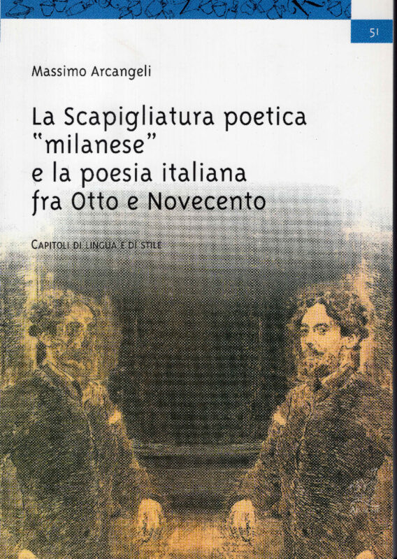 La scapigliatura poetica milanese e la poesia italiana fra Otto e Novecento. Capitoli di lingua e di stile