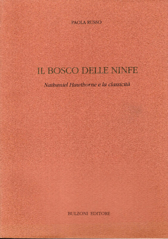 Il bosco delle ninfe Nathaniel Hawthorne e la classicità