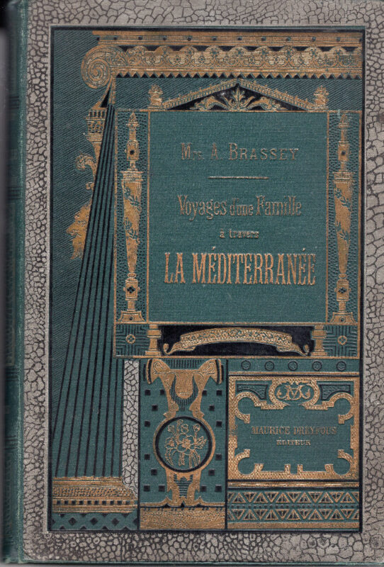Voyages d'une famille à travers la Méditerranée. A bord de son yacht Le Sunbeam. Traduits de l'anglais par J. Butler. Ouvrage illustré de 127 dessins par A.-Y. Bingham.
