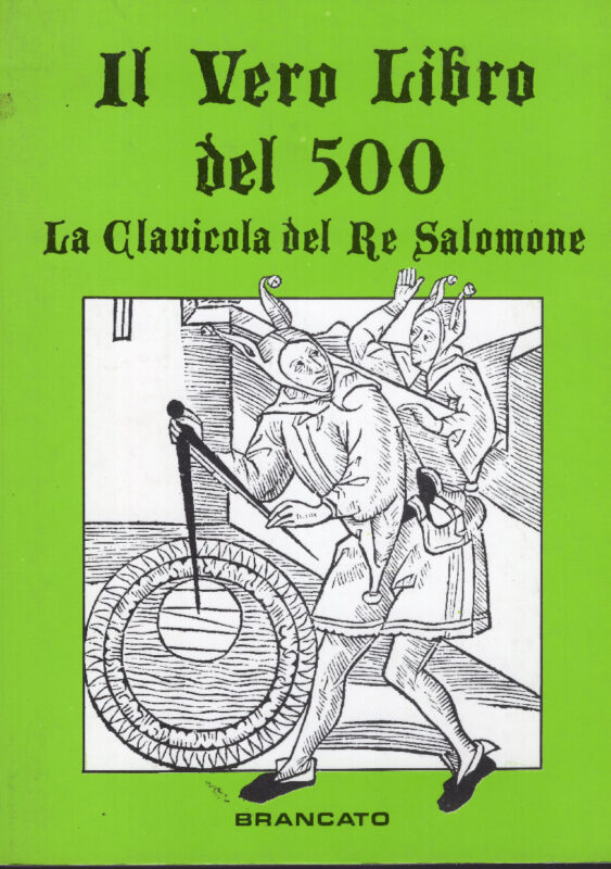 Il vero libro del 500. La clavicola del Re Salomone