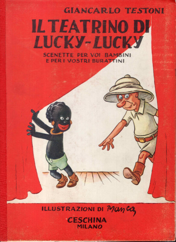 Il teatrino di Lucky-Lucky. Scenette per voi bambini e per i vostri burattini. Illustrazioni di Manca