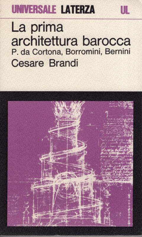 La prima architettura barocca. Pietro da Cortona, Borromini, Bernini.