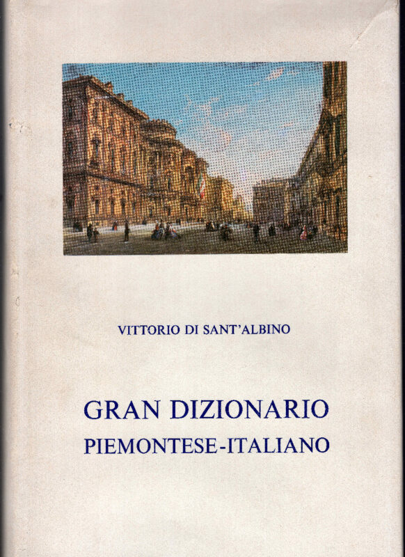 Gran dizionario Piemontese - Italiano. Con presentazione di Corrado Grassi.