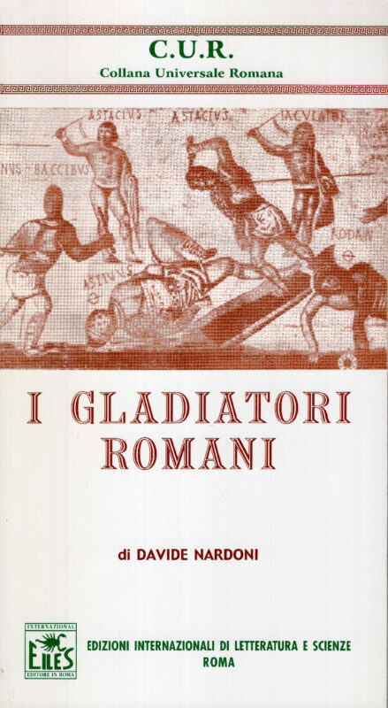 I gladiatori romani. Coordinatore generale Donato Accodo