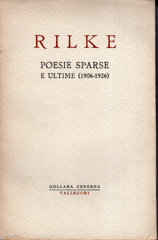 Poesie sparse e ultime 1906 - 1926. Scelta, introduzione e traduzione di Leone Traverso.