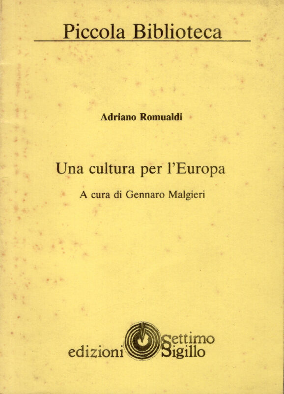 Una cultura per l'Europa. A cura di Gennaro Malgieri.