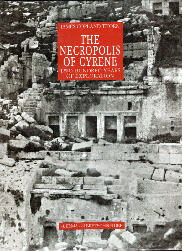 The necropolis of Cyrene. Two hundred years of exploration.