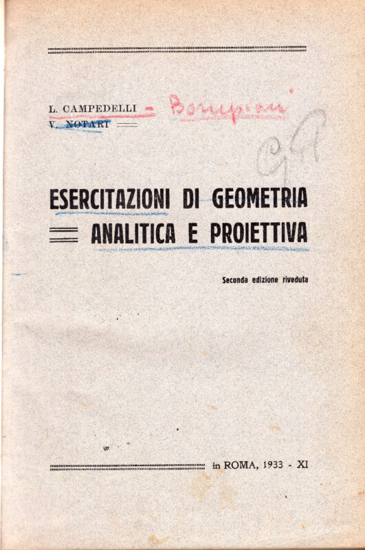 Esercizi di geometria analitica e proiettiva. Unito insieme a: Idem, Esercitazioni di geometria analitica e proiettiva. Seconda edizione riveduta.