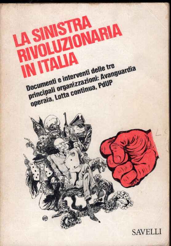 La sinistra rivoluzionaria in Italia, Documenti e interventi delle tre principali organizzazioni: Avanguardia operaia, Lotta continua, PDUP