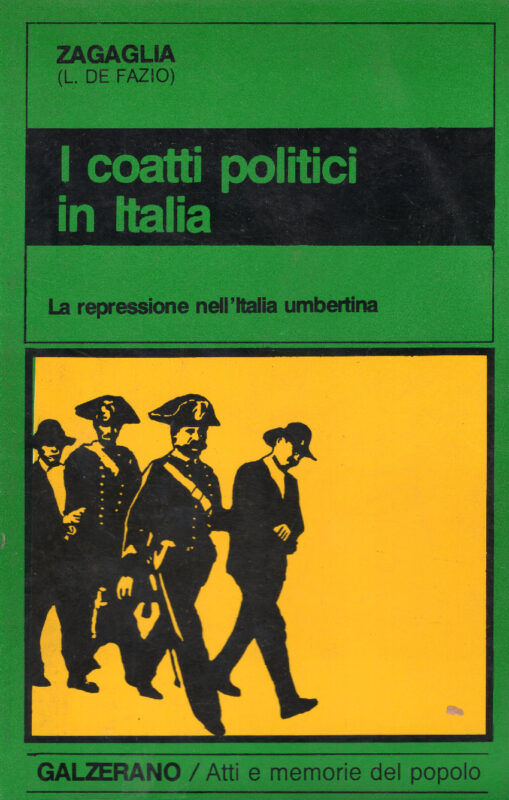 I coatti politici in Italia. La repressione nell'Italia Umbertina