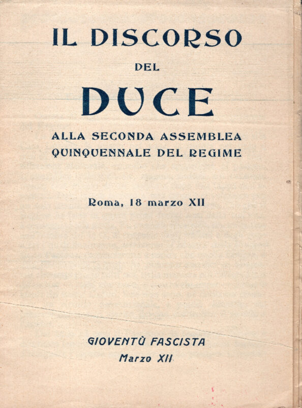 Il discorso del Duce alla seconda assemblea quinquennale del regime. Roma, 18 marzo XII