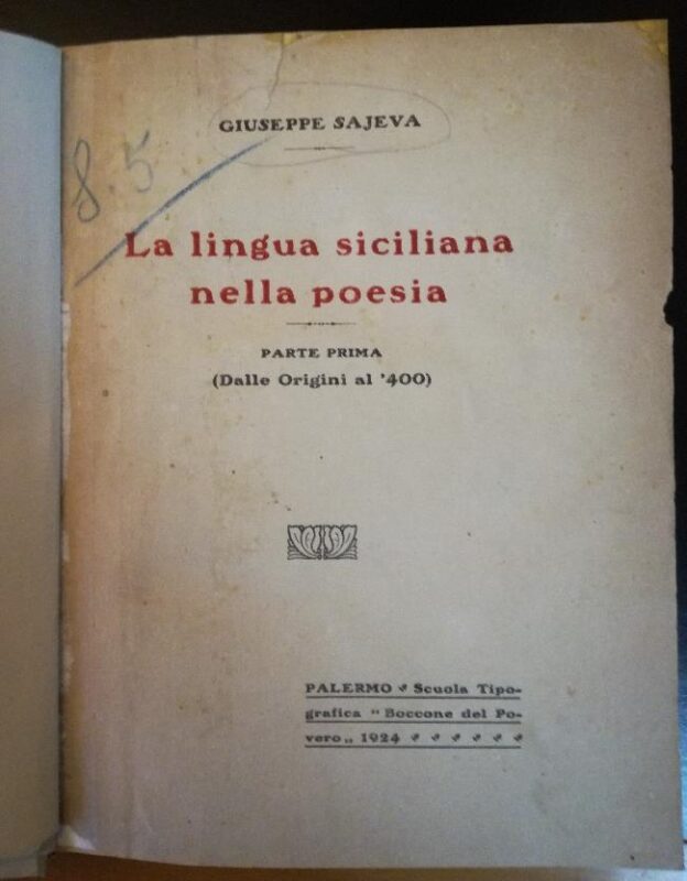 La lingua siciliana nella poesia. Parte prima, (Dalle origini al 400)  Parte seconda, (Il 500 e il 600 con breve cenno sui secoli seguenti).