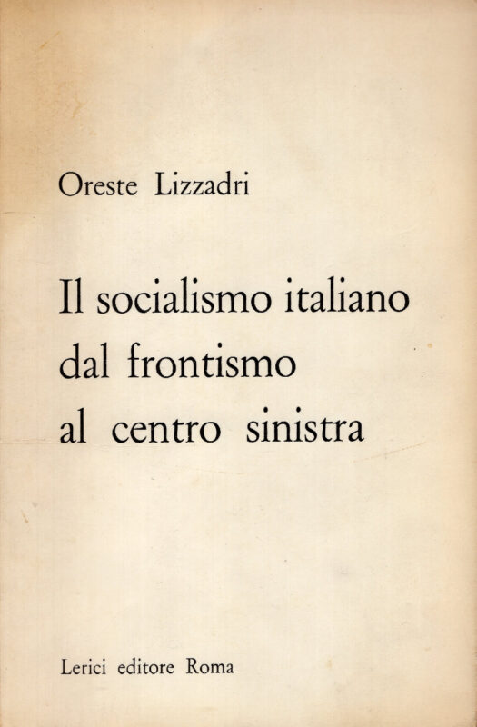 Il socialismo italiano dal frontismo al centro sinistra