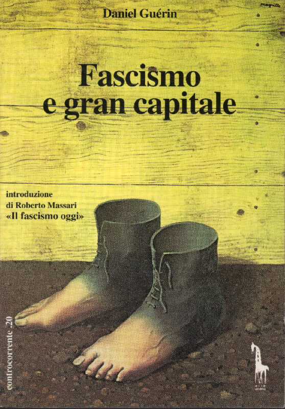 Fascismo e gran capitale. Introduzione di Roberto Massari