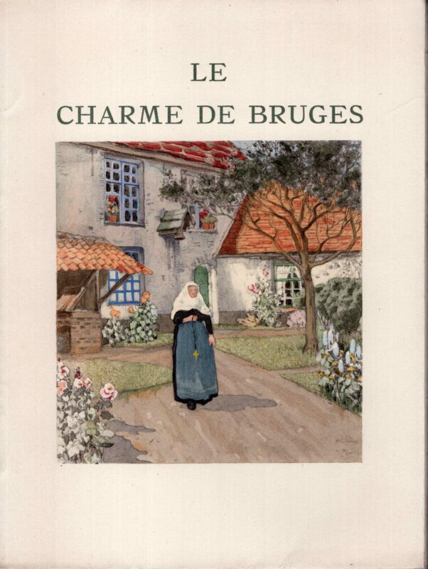 Le Charme de Bruges. Illustrations de H. Cassiers