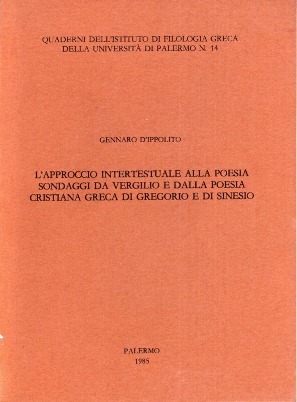 L'approccio intertestuale alla poesia : sondaggi da Vergilio e dalla poesia cristiana greca di Gregorio e di Sinesio