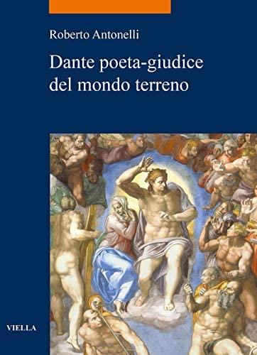 Dante poeta-giudice del mondo terreno