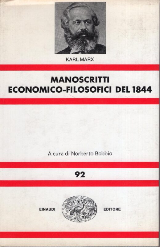 Manoscritti economico-filosofici del 1844,  prefazione e traduzione di Norberto Bobbio - NUE 92