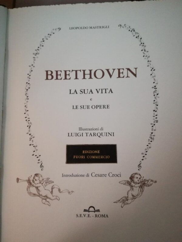 Ludwig Van Beethoven. La sua vita e le sue opere. Edizione Fuori Commercio