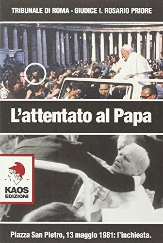 L' attentato al Papa