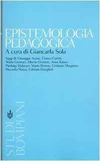Epistemologia pedagogica : il dibattito contemporaneo in Italia