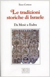 Le tradizioni storiche di Israele : da Mosè a Esdra