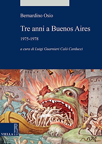 Tre anni a Buenos Aires. 1975-1978. A cura di Luigi Guarnieri Calò Carducc