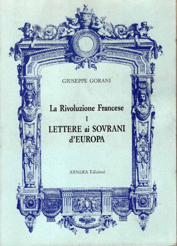 La Rivoluzione francese. Vol. 1, Lettere ai sovrani d'Europa (1792-1793). Traduzione, introduzione e note a cura di Giuseppe Caciagli.