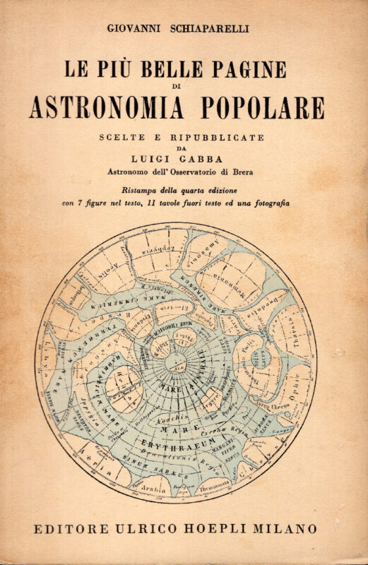 Le più belle pagine di astronomia popolare. Scelte e ripubblicate da Luigi Gabba. Con 7 figure nel testo, 11 tavole fuori testo ed una fotografia.