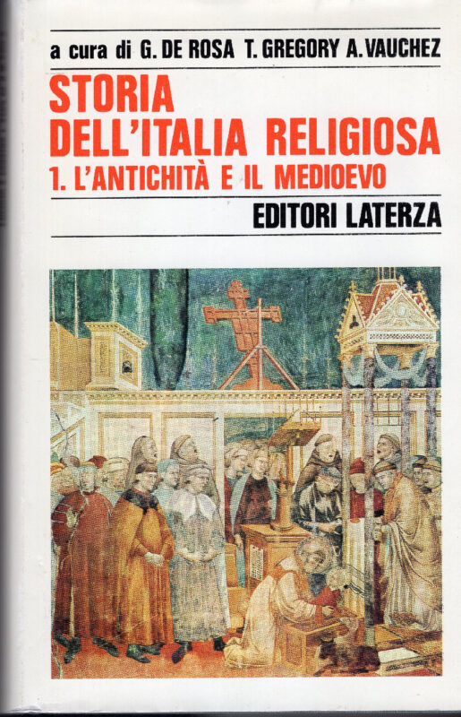 Storia dell'Italia religiosa Vol. I. L'antichità e il medioevo - Vol. II. L'età moderna - Vol. III. L'età contemporanea