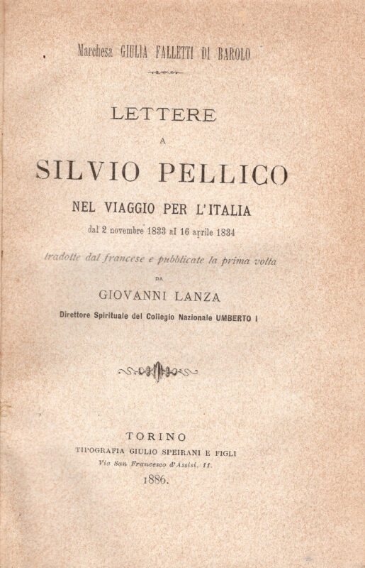 Lettere a Silvio Pellico nel viaggio per l'Italia dal 2 novembre 1833 al 16 aprile 1834