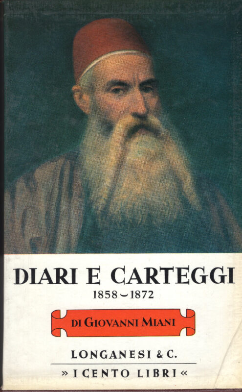 Diari e carteggi 1858-1872. A cura di Gabriele Rossi Osmida