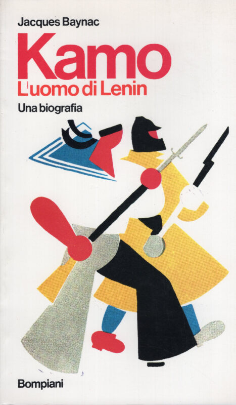 KAMO. L'uomo di Lenin. Una biografia.