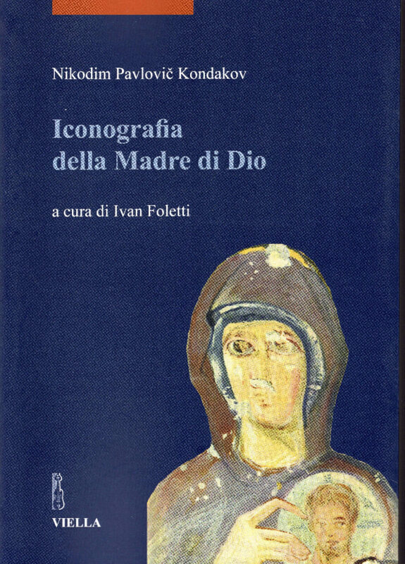 Iconografia della Madre di Dio. Edizione, traduzione e aggiornamento di Ivan Foletti; con la collaborazione di Francesco Mariani e Laïna Berclaz. Volume 1