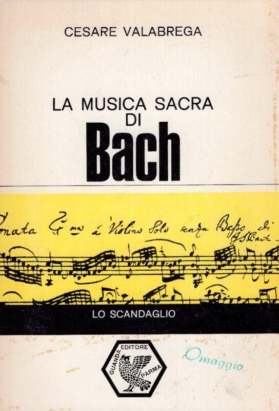 La musica sacra di Johann Sebastian Bach. Con 140 esempi musicali
