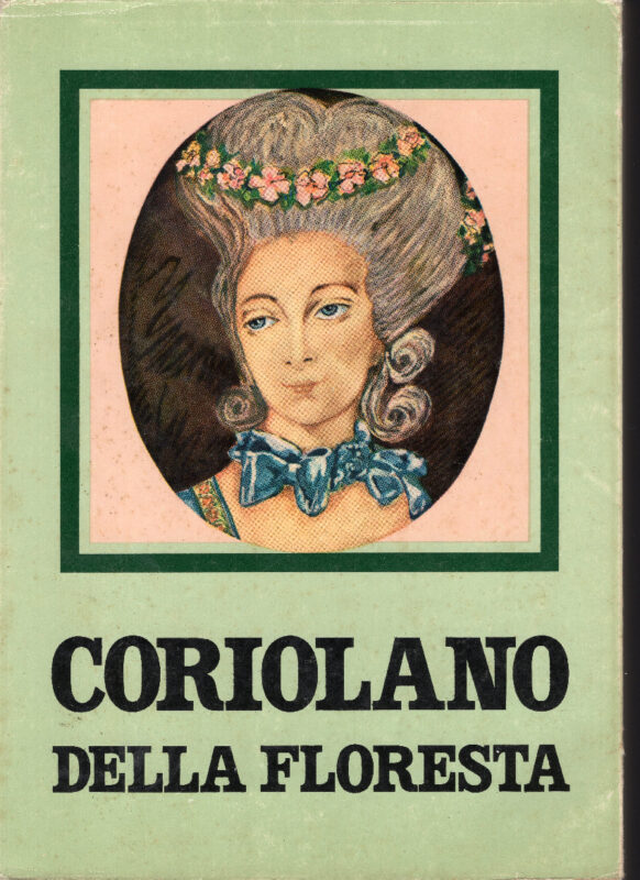 Coriolano della Floresta. Introduzione e note di Rosario La Duca. Volume 1 e 2.