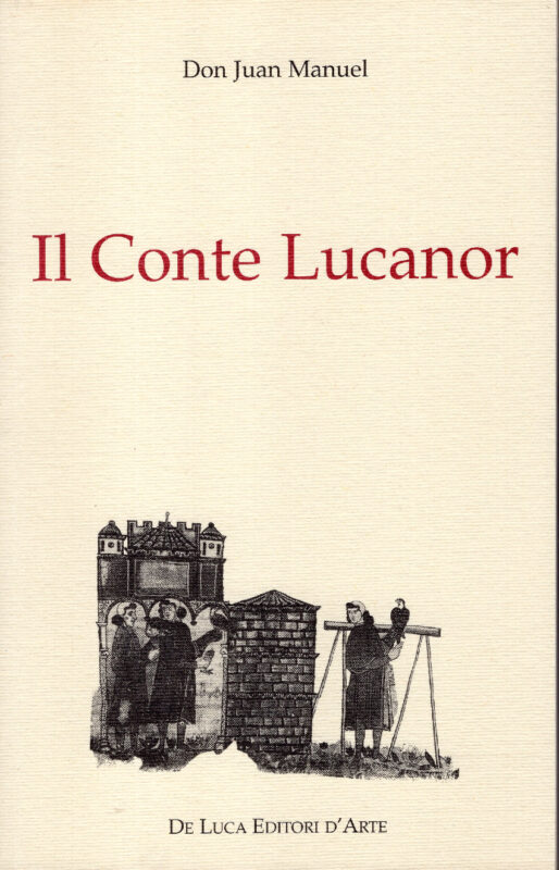 Il conte Lucanor. Introduzione di Alfonso de-Ceballos-Escalera, traduzione e note di Biancamaria Bruno.