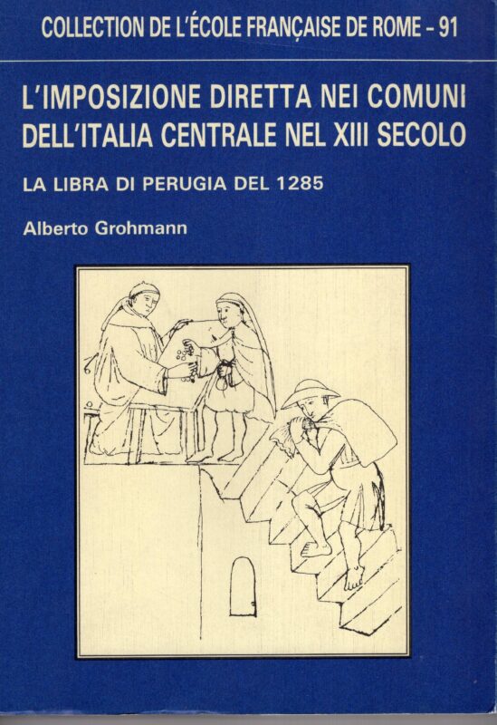 L' imposizione diretta nei comuni dell'Italia centrale nel XIII secolo : la Libra di Perugia del 1285