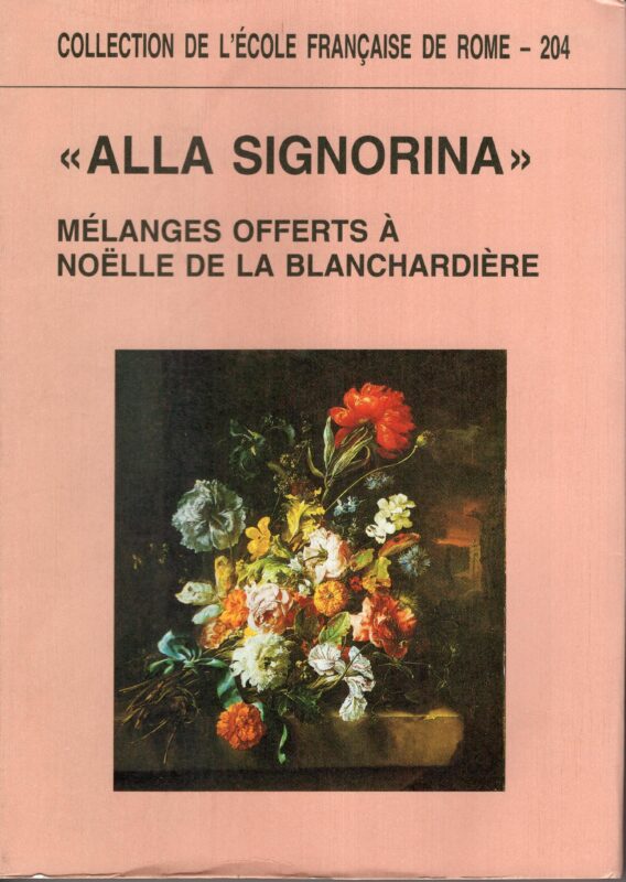 Alla Signorina : mélanges offerts a Noëlle de la Blanchardièr